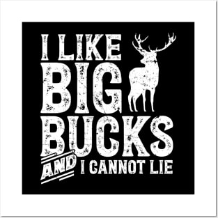 I like big bucks and I cannot lie Posters and Art